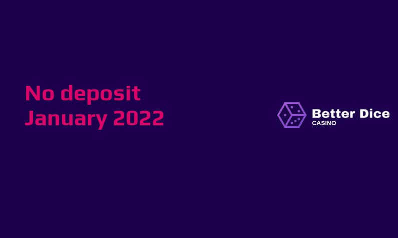 Casino Crystal New BetterDice no deposit bonus January 2022