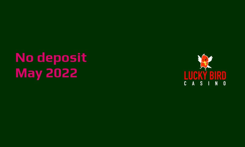 Casino Crystal New no deposit bonus from Lucky Bird Casino 15th of May 2022
